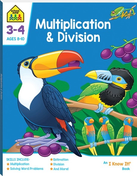 School Zone Multiplication and Division I Know It Workbook 3-4