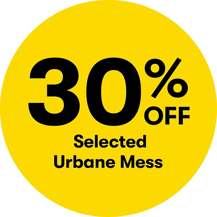 30% off Selected Urbane Mess