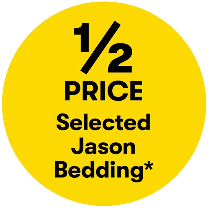 1/2 Price on Selected Jason Bedding*