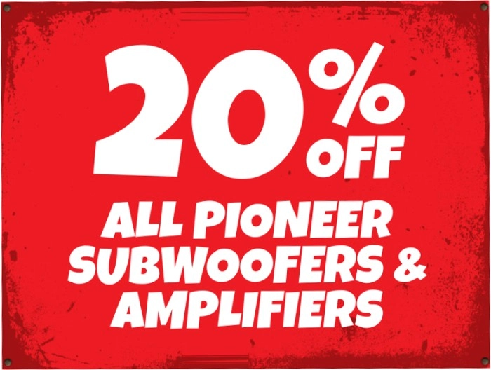 20% off All Pioneer Subwoofers & Amplifiers